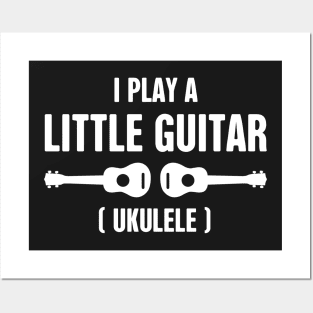 I Play A Little Guitar - Ukulele Posters and Art